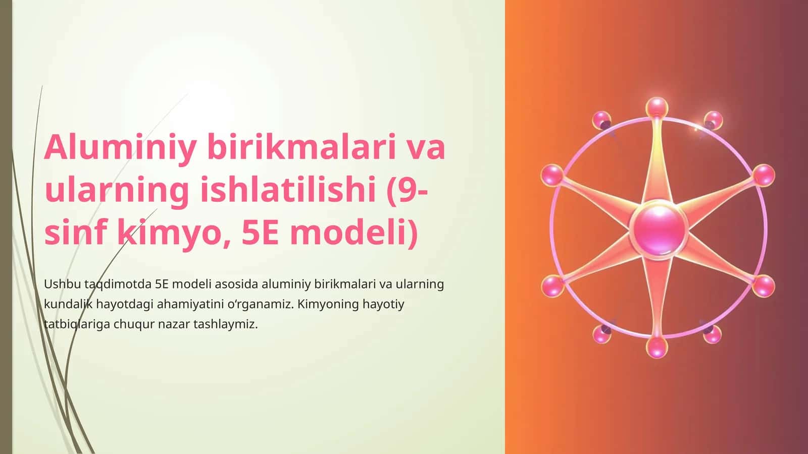 Aluminiy birikmalari va ularning ishlatilishi (9-sinf kimyo, 5E modeli)