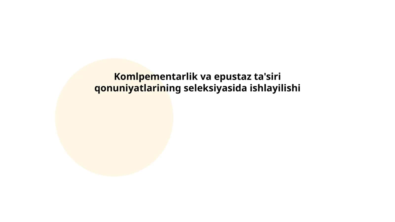 Komplementarlik va epustaz ta'siri qonuniyatlarining seleksiyasida ishlayilishi