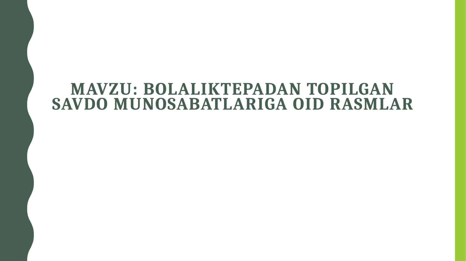 Bolaliktepadan topilgan savdo munosabatlariga oid rasmlar
