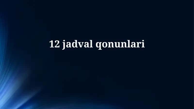 12jadvalqonunlari