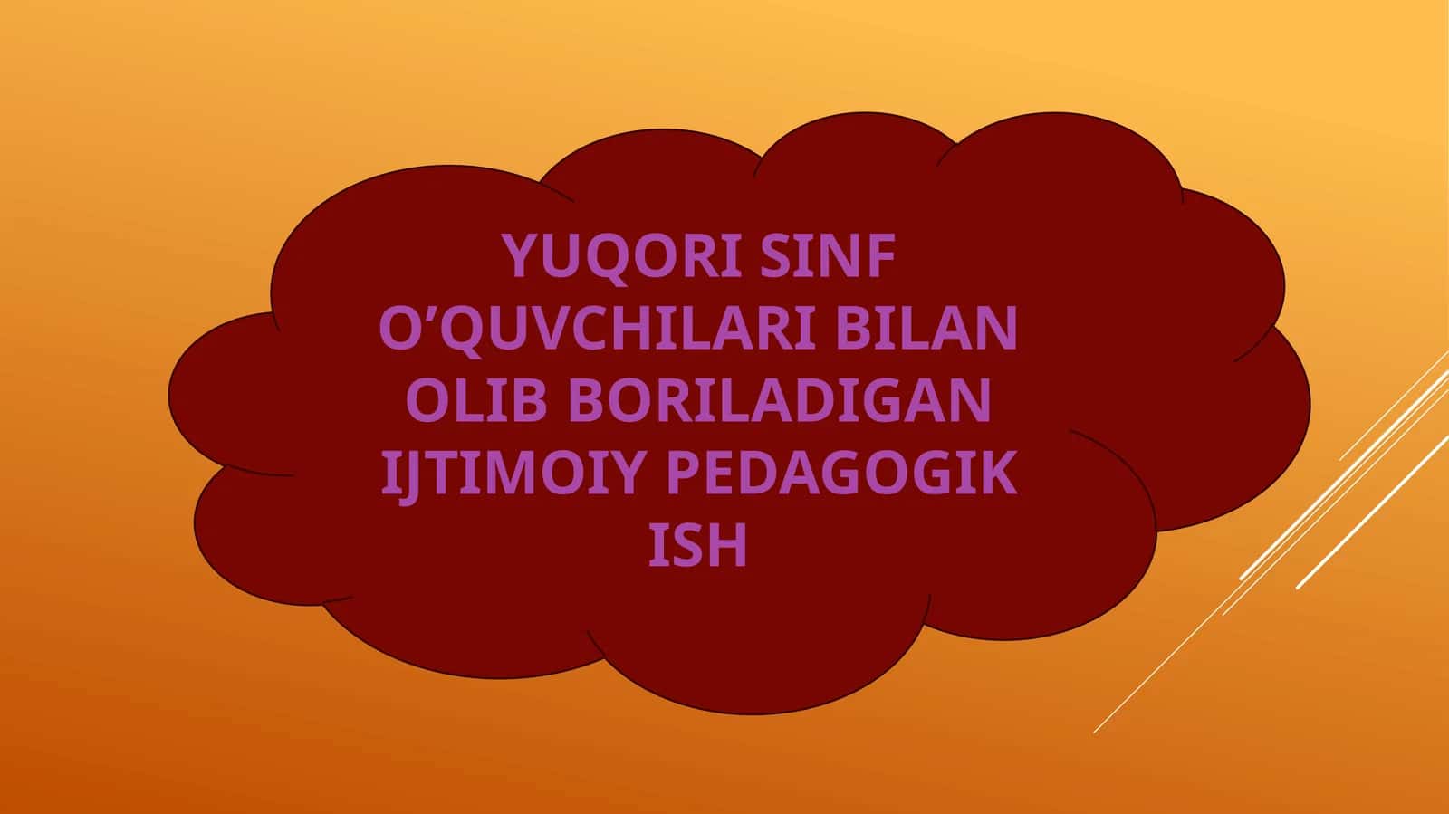 YUQORI SINF O’QUVCHILARI BILAN OLIB BORILADIGAN IJTIMOIY PEDAGOGIK ISH