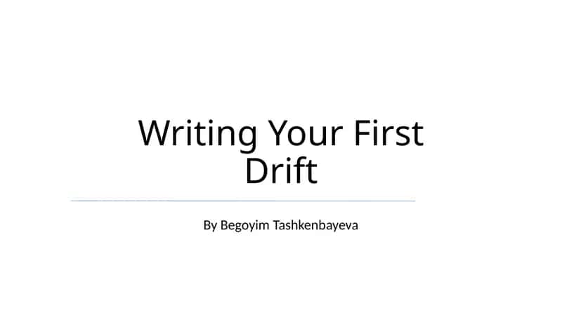 Writing Your First Drift