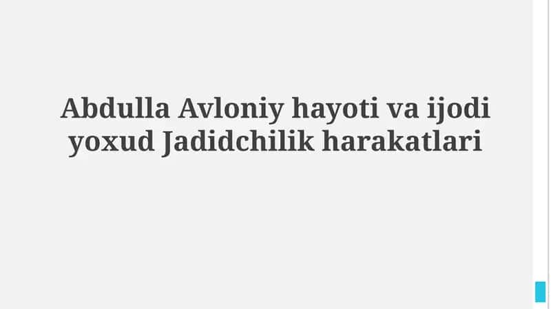 Abdulla Avloniy hayoti va ijodi yoxudJadidchilikharakatlari