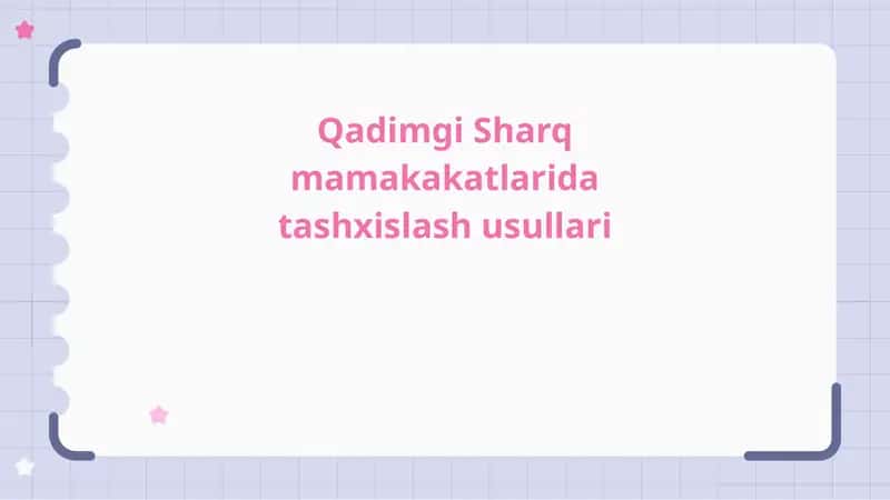 Qadimgi Sharqmamakatlarida tashxislash usullari