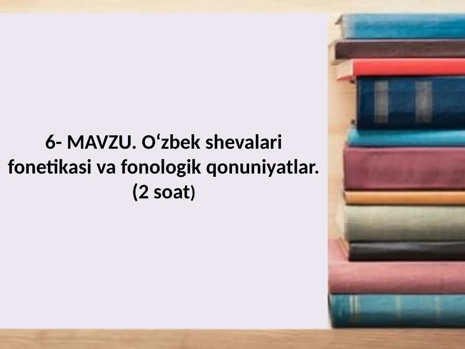 O‘zbek shevalari fonetikasi va fonologik qonuniyatlar