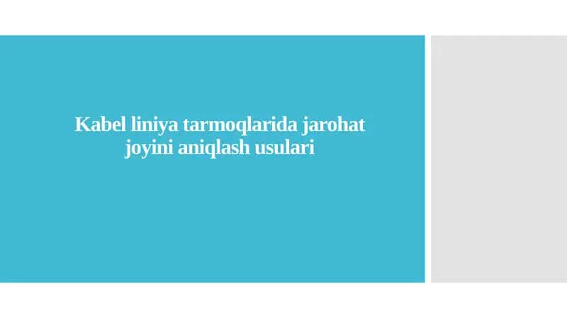 Kabel liniya tarmoqlarida jarohat joyini aniqlash usulari