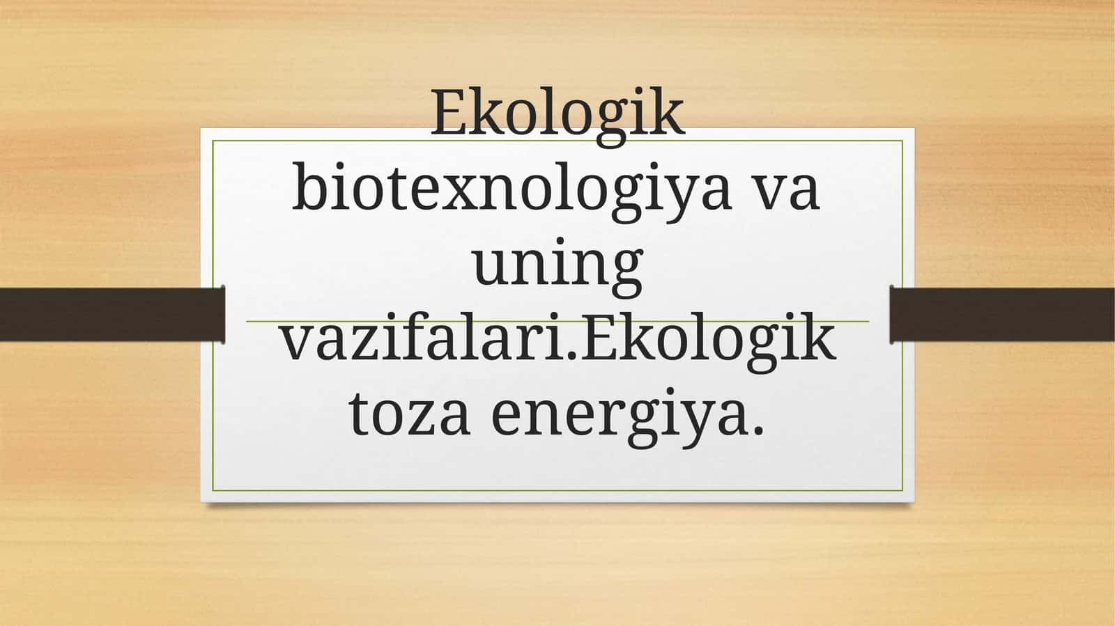 Ekologik Biotexnologiya va uning vazifalari