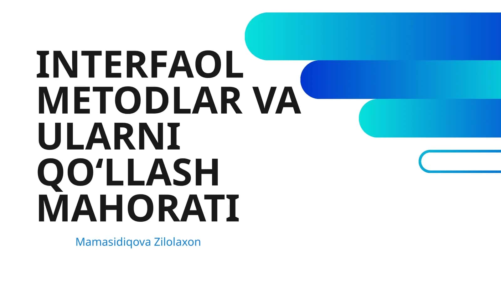 INTERFAOL METODLAR VA ULARNI QOʻLLASH MAHORATI