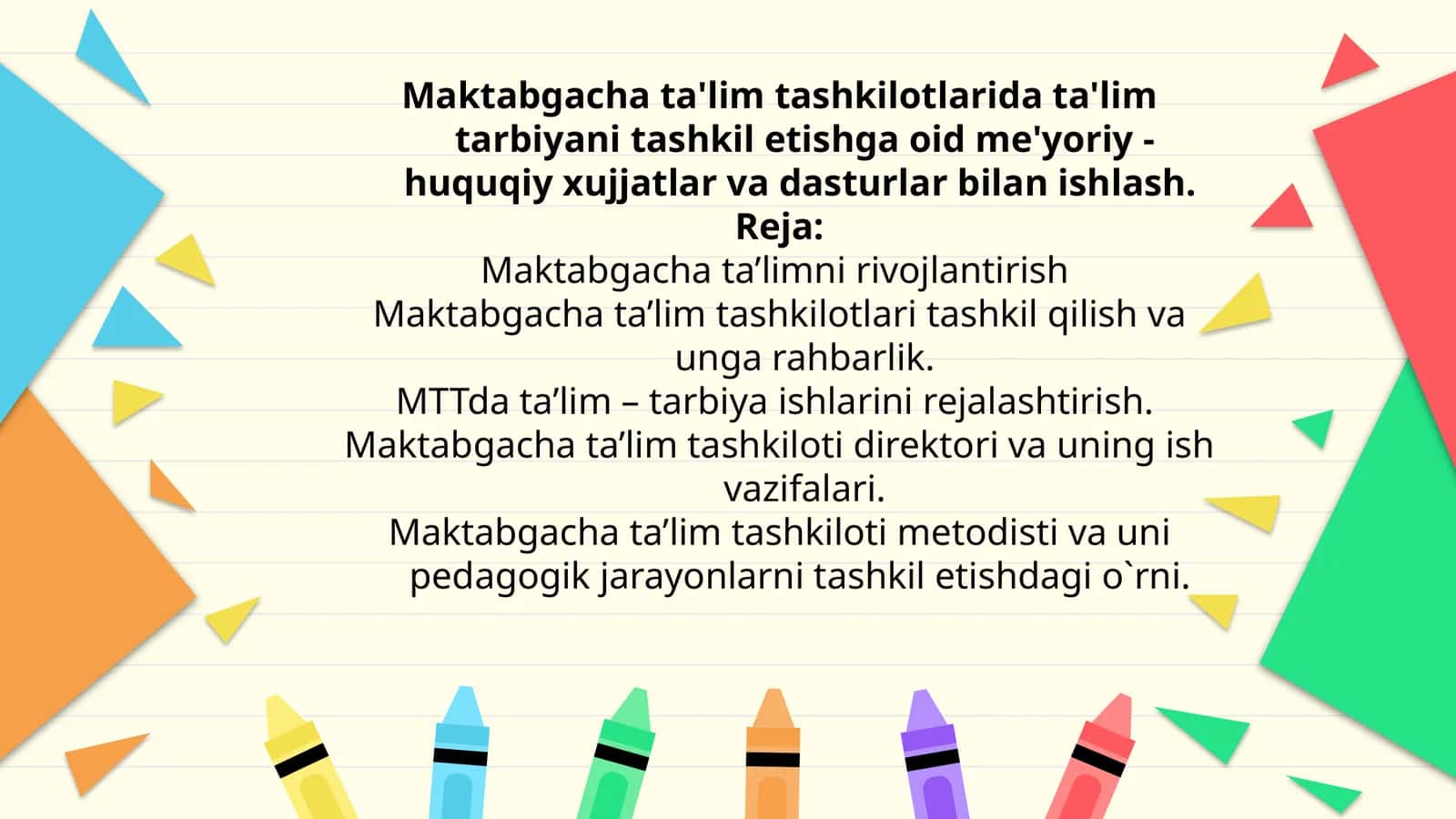 Maktabgacha ta'lim tashkilotlarida ta'lim tarbiyani tashkil etishga oid me'yoriy - huquqiy xujjatlar va dasturlar bilan ishlash.