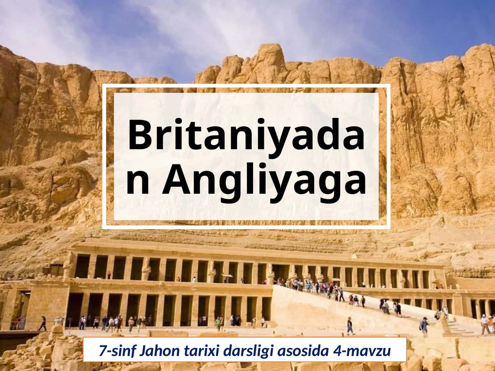 7-sinf Jahon tarixi fanidan Britaniyadan Angliyaga mavzuda dars taqdimot