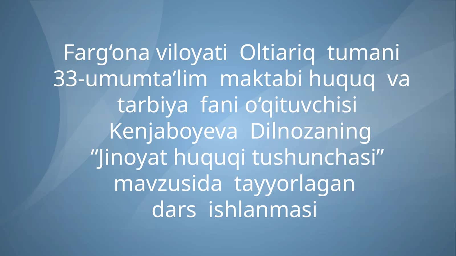 Huquq fanidan dars ishlanma. Jinoyat huquqi tushunchasi