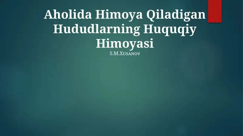 Aholida Himoya Qiladigan Hududlarning Huquqiy Himoyasi