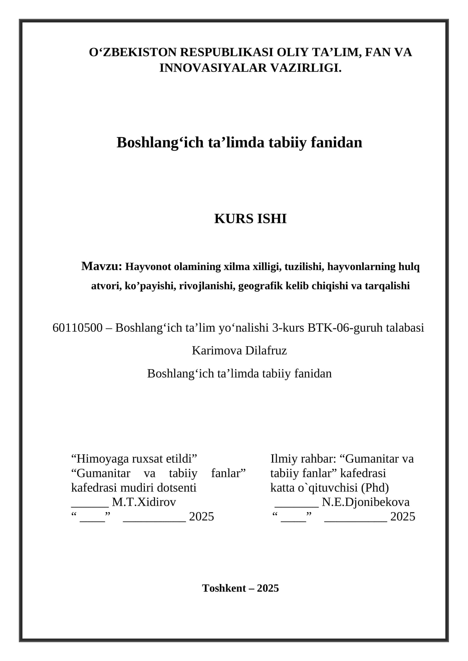 Hayvonot olamining xilma xilligi, tuzilishi, hayvonlarning hulq atvori, ko’payishi, rivojlanishi, geografik kelib chiqishi va tarqalishi KURS ISHI