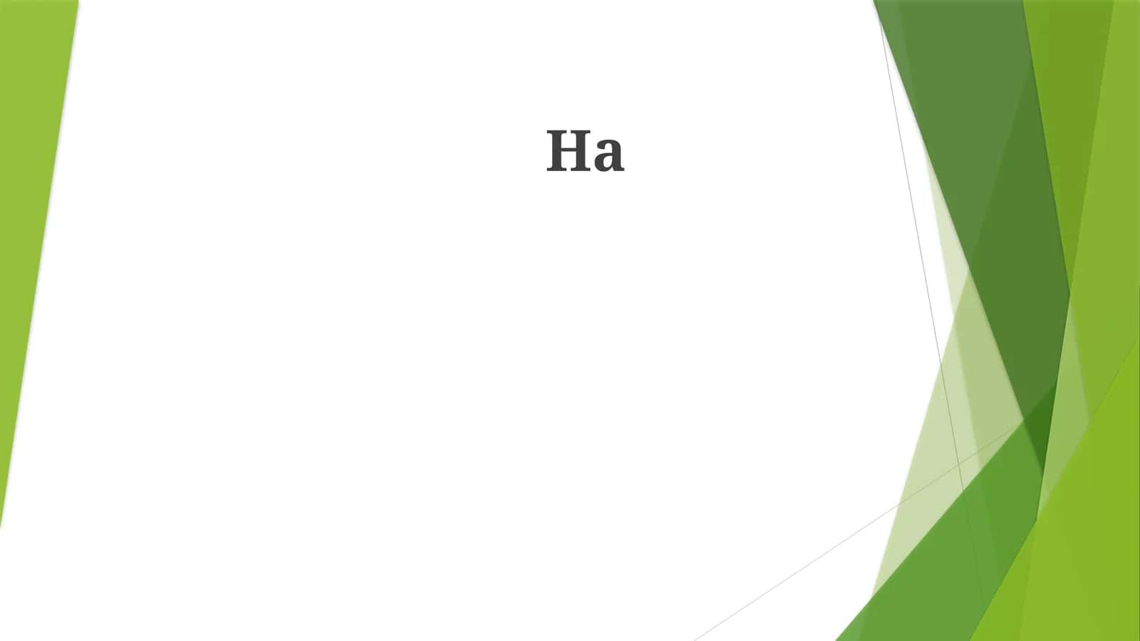 Ha