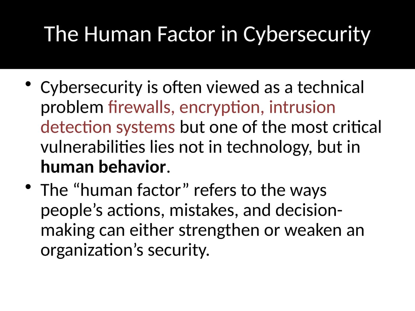The Human Factor in Cybersecurity