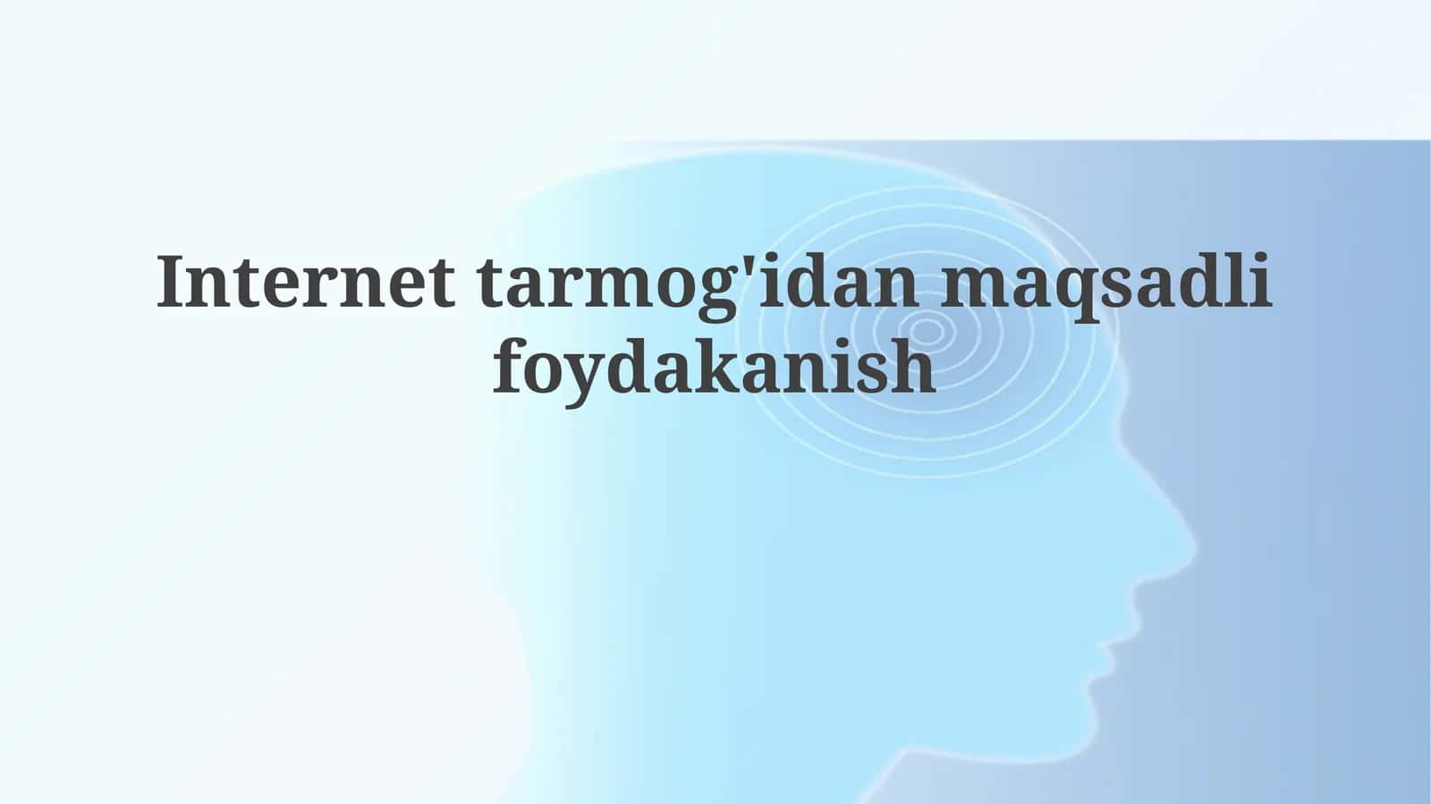 Internetdan maqsadli foydalanish asoslari