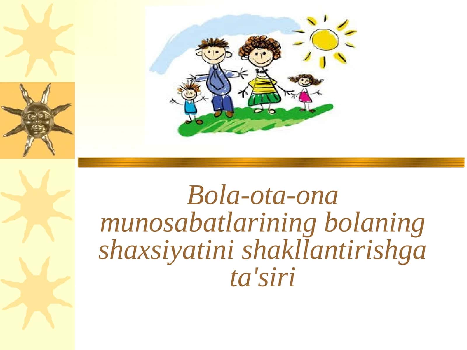 Bola-ota-ona munosabatlarining bolaning shaxsiyatini shakllantirishga ta'siri