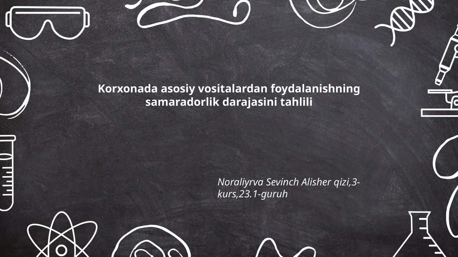 Asosiy vositalardan foydalanishning samaradorlik darajasini tahlili