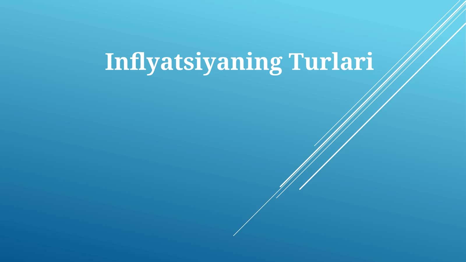 Inflyatsiyaning Turlari