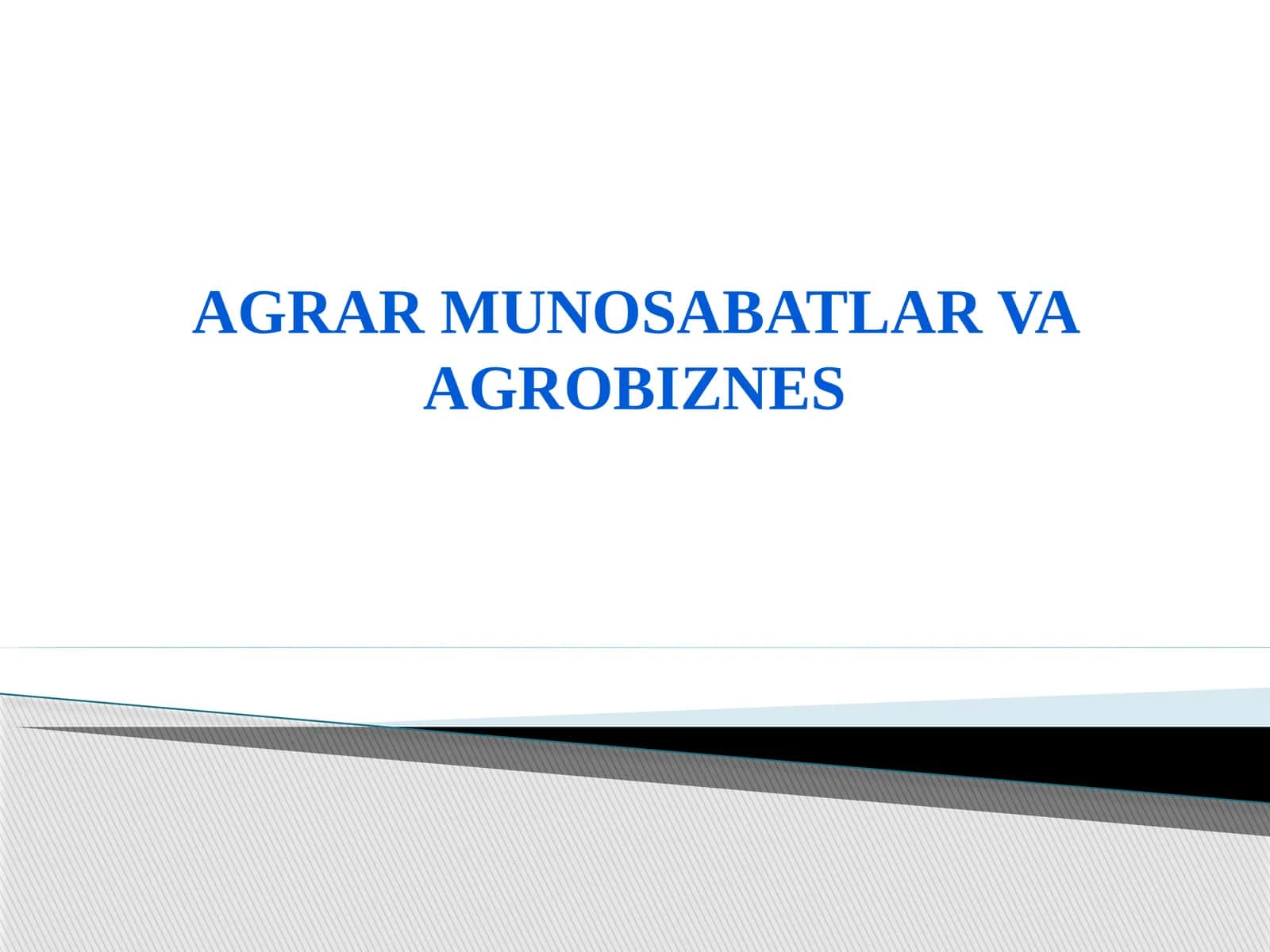 AGRAR munosabatlar va agrobiznes