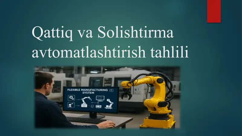 Qattiq va Solishtirma avtomatlashtirish tahlili