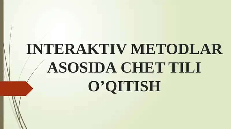 INTERАKTIV METODLАR АSOSIDА CHET TILI OʼQITISH