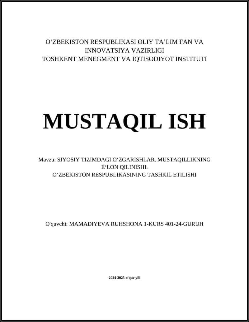 SIYOSIY TIZIMDAGI O‘ZGARISHLAR. MUSTAQILLIKNING E‘LON QILINISHI