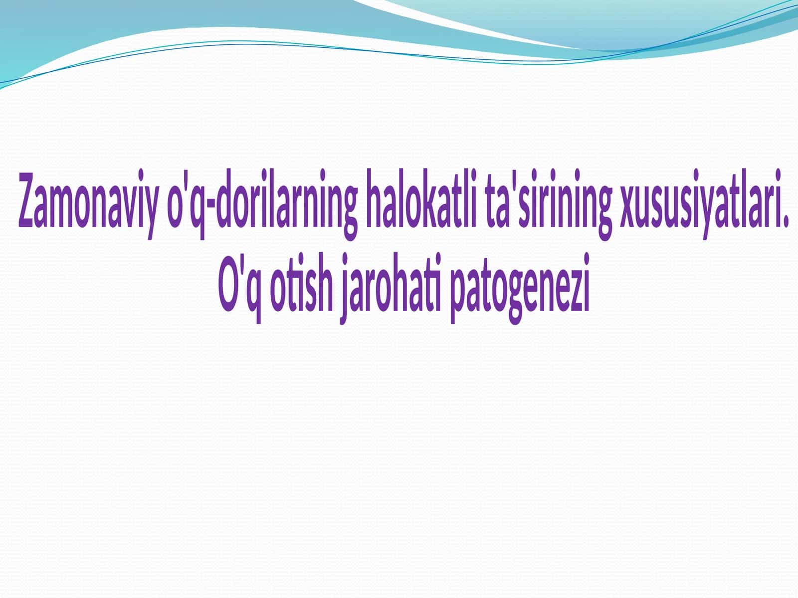 Zamonaviy o'q-dorilarning halokatli ta'sirining xususiyatlari