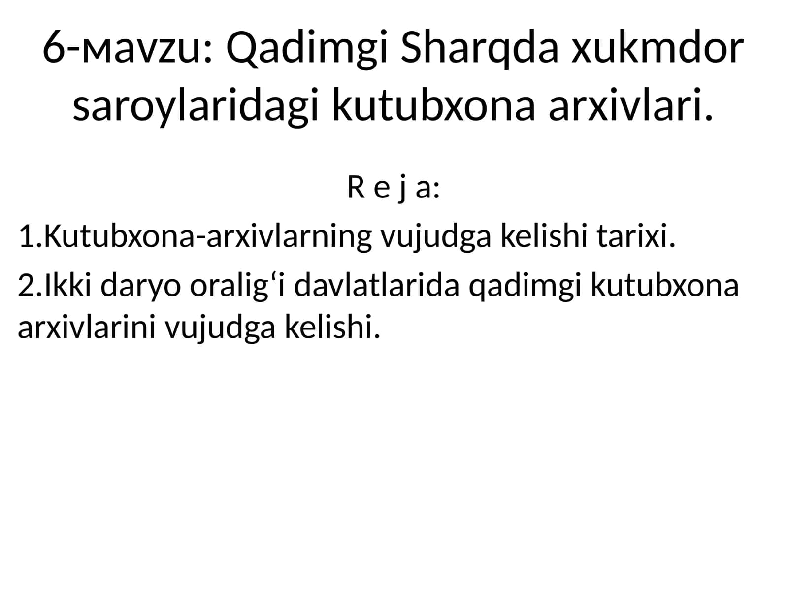Qadimgi Sharqda хukmdor saroylaridagi kutubxona arxivlari