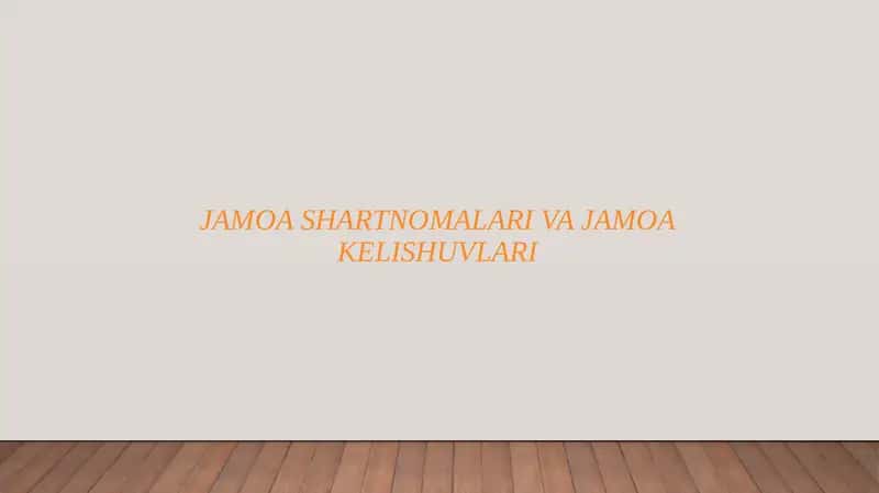 JAMOA SHARTNOMALARI VA JAMOAKELISHUVLARI