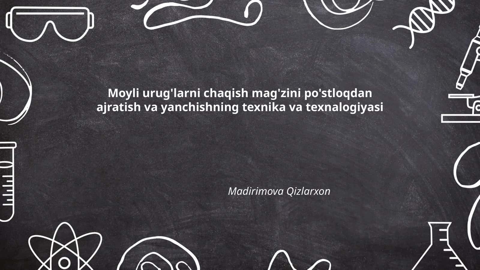 Moyli urug'larni chaqish mag'zini po'stloqdan ajratish va yanchishning texnika va texnalogiyasi