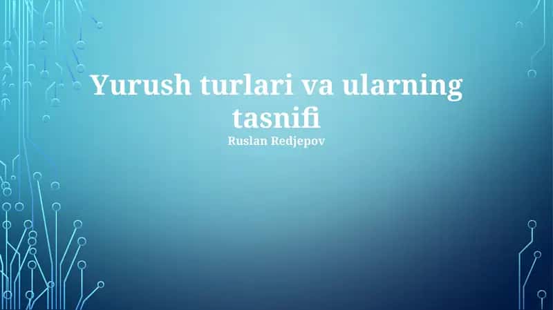 Yurush turlari va ularning tasnifi