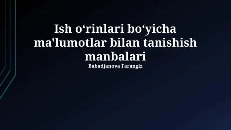 Ish o'rinlari bo'yicha ma'lumotlar bilan tanishish manbalari