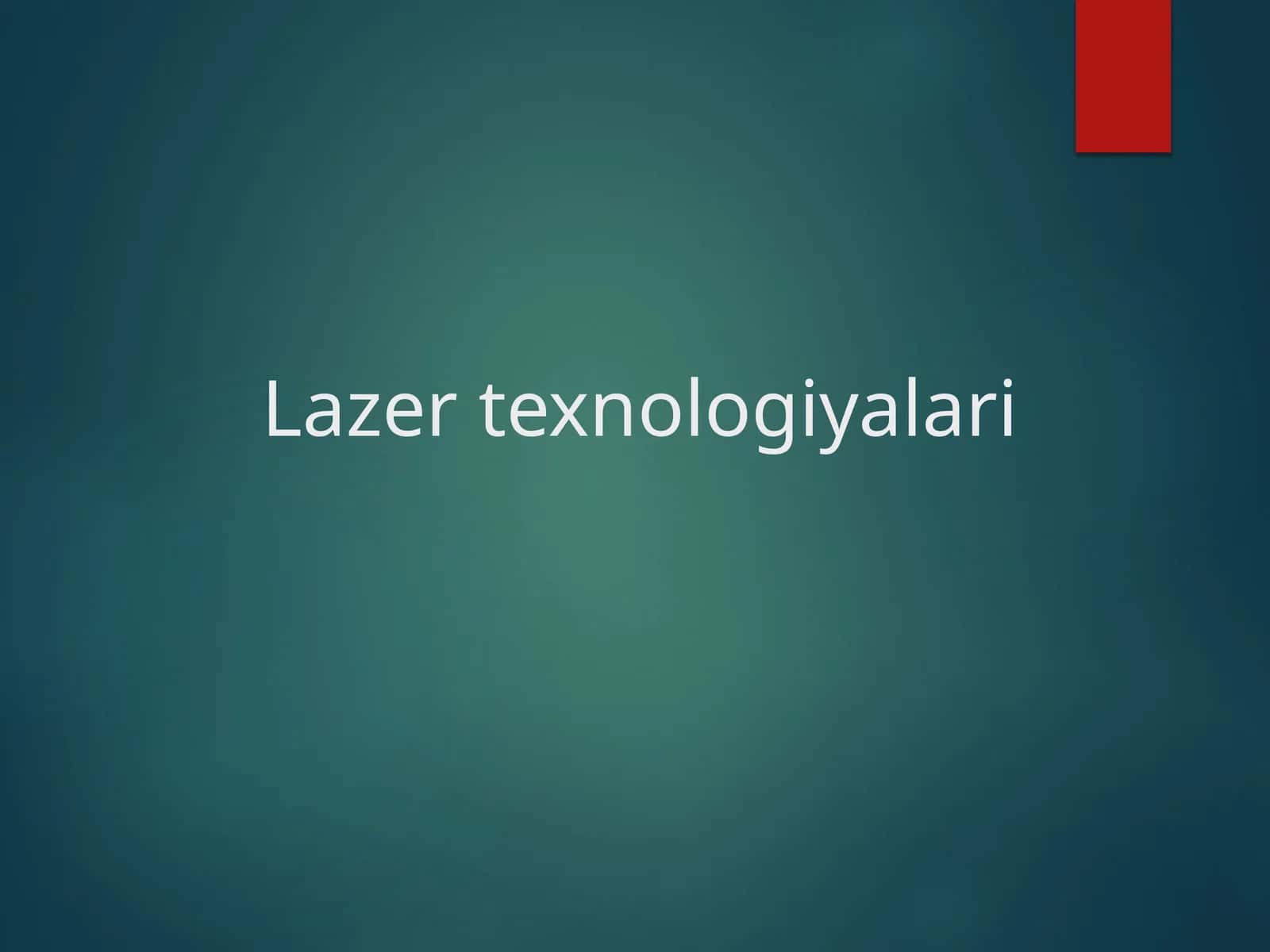 Lazer texnologiyalari