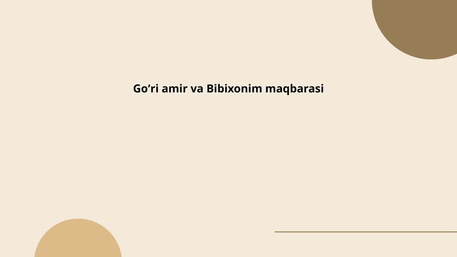 Goʻri Amir va Bibixonim maqbarasi