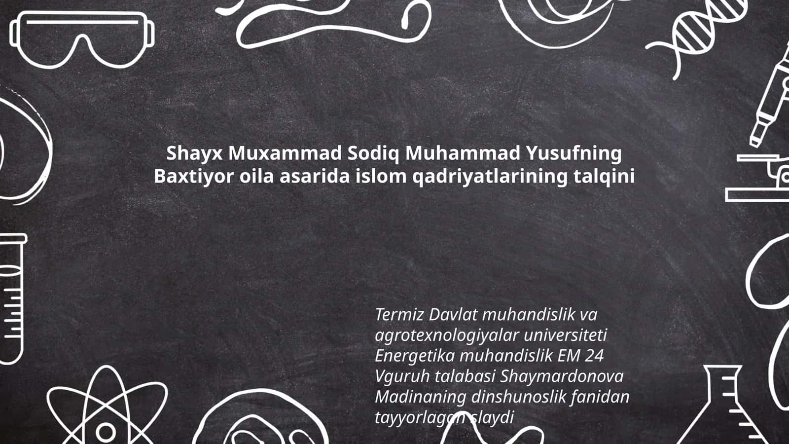 Shayx Muxammad Sodiq Muhammad Yusufning Baxtiyor oila asarida islom qadriyatlarining talqini