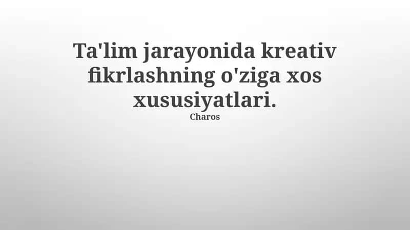 Ijodkorlikning ta'limdagi roli