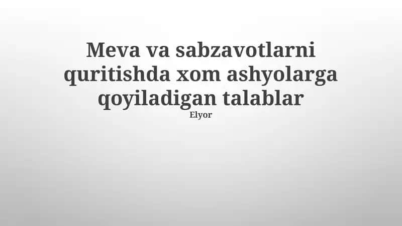 Xom ashyo quritish talablari