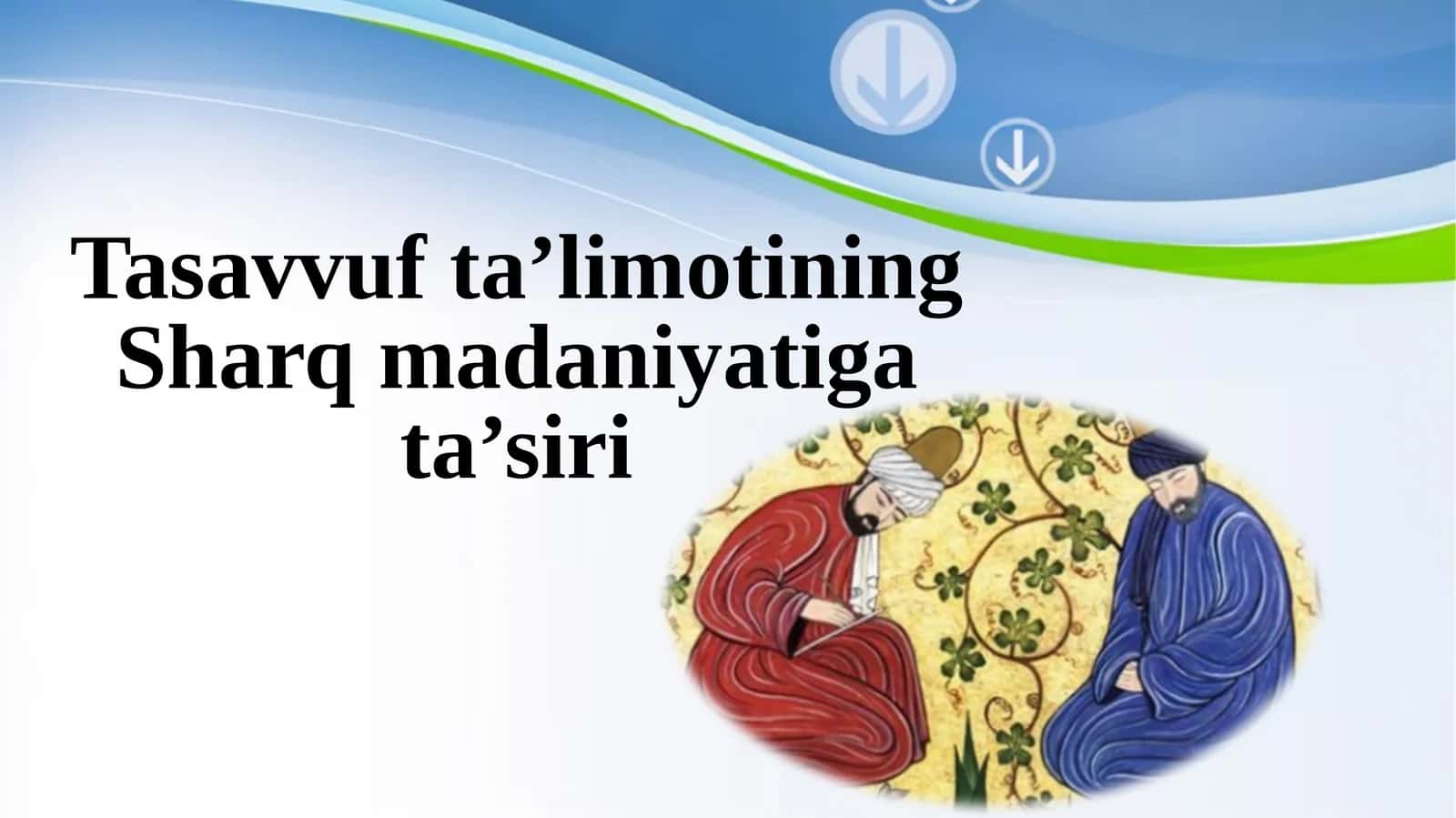 Tasavvuf ta’limotining Sharq madaniyatiga ta’siri