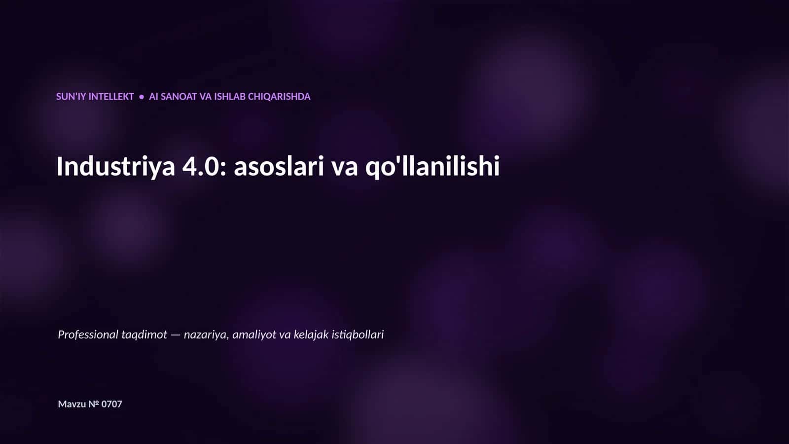 SUN'IY INTELLEKT • AI SANOAT VA ISHLAB CHIQARISHDA