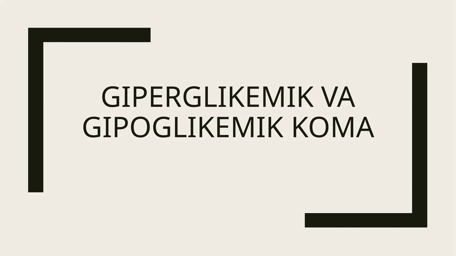 Giperglikemik va gipoglikemik koma