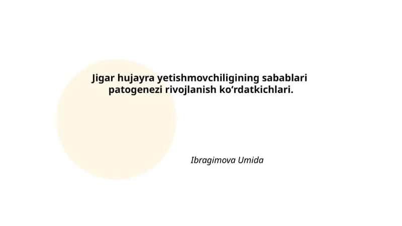 Jigar hujayra yetishmovchiligining sabablari patogenezi rivojlanish koʻrdatkichlari