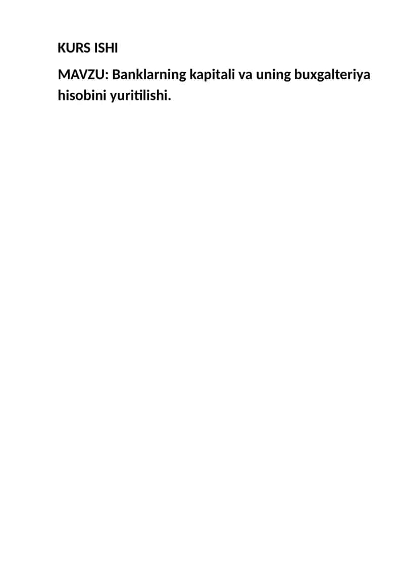 Banklarning kapitali va uning buxgalteriya hisobini yuritilishi