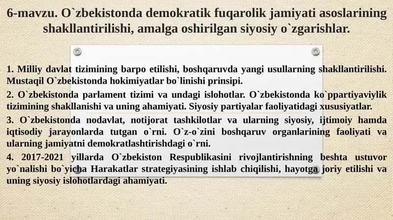 O'zbekistonda demokratik fuqarolik jamiyati asoslarining shakllantirilishi, amalga oshirilgan siyosiy o'zgarishlar