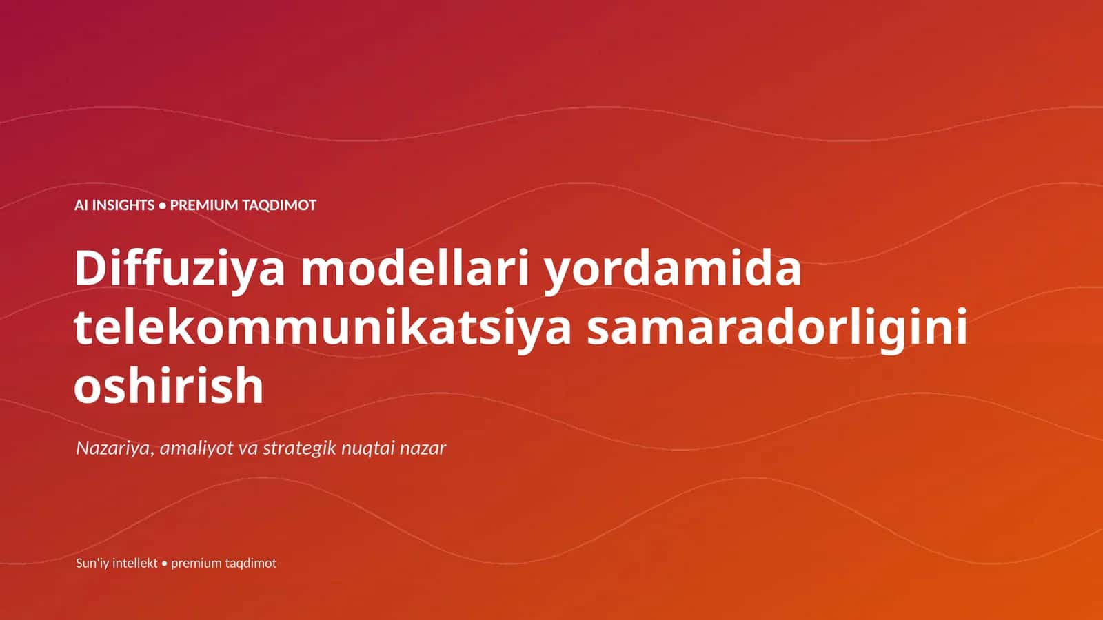 AI INSIGHTS • PREMIUM TAQDIMOT