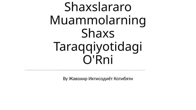 Shaxslararo Muammolarning Shaxs Taraqqiyotidagi O'Rni
