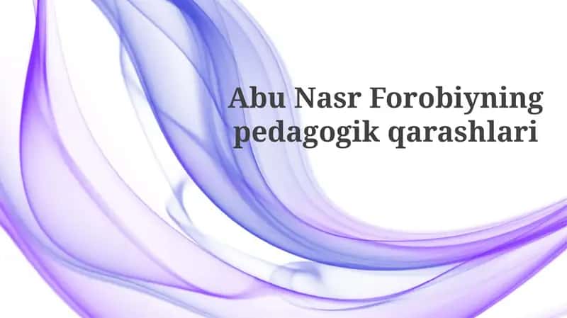 Abu Nasr Forobiyning pedagogik qarashlari