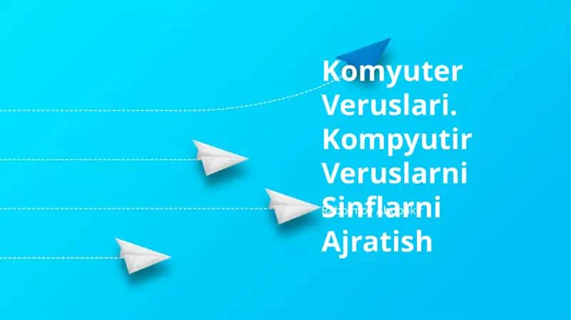 Kompyuter viruslari bilan tanishtirish