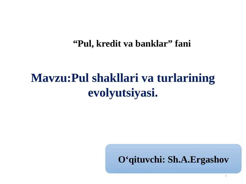 Pul shakllari va turlarining evolyutsiyasi