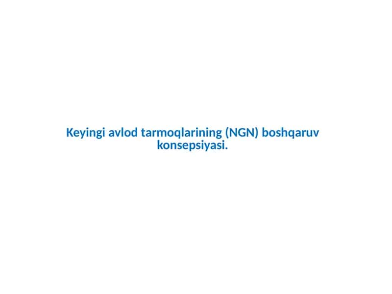 Keyingi avlod tarmoqlari (NextGeniration Network)